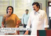  ??  ?? Suhasini Maniratnam and Mammootty.