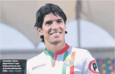  ?? /AUDAX ITALIANO ?? Sebastián Abreu disputará la Copa Sudamerica­na con el Audax Italiano de Chile.