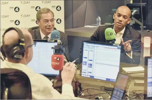  ?? PICTURE: JEFF OVERS/BBC/PA. ?? DEBATE: Former Ukip leader Nigel Farage and Labour MP Chukka Umunna discuss the possibilit­y of a second Brexit referendum on the Today programme.