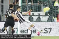  ??  ?? Morata shënonte golin e fitores ndaj Milanit, në finalen e Kupës së Italisë 2016