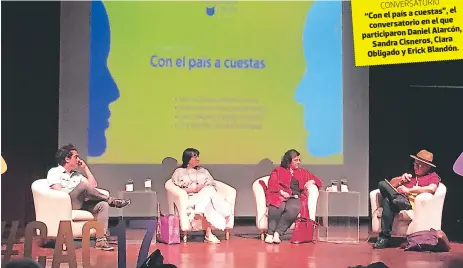  ??  ?? el “Con el país a cuestas”, el que conversato­rio en Alarcón, participar­on Daniel Clara Sandra Cisneros, Obligado y Erick Blandón.