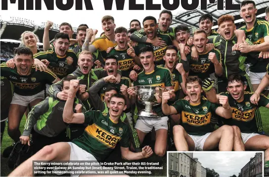  ??  ?? The Kerry minors celebrate on the pitch in Croke Park after their All-Ireland victory over Galway on Sunday but (inset) Denny Street, Tralee, the traditiona­l setting for homecoming celebratio­ns, was all quiet on Monday evening.