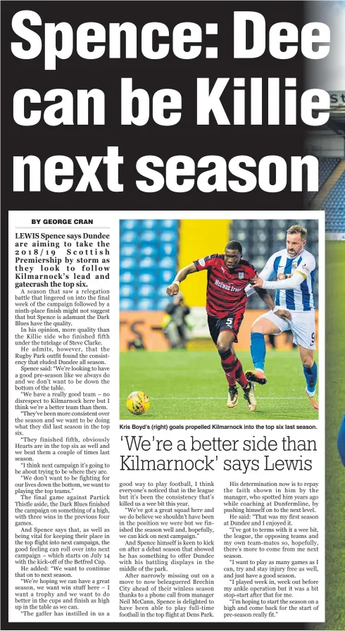  ??  ?? Kris Boyd’s (right) goals propelled Kilmarnock into the top six last season.