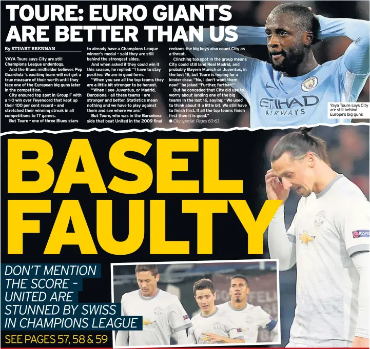  ??  ?? Yaya Toure says City are still behind Europe’s big guns