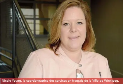  ??  ?? Nicole Young, la coordonnat­rice des services en français de la Ville de Winnipeg.
