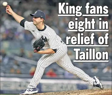  ?? Getty Images ?? FIRING ON ALL CYLINDERS: Michael King, who struck out eight of the 10 batters he faced, delivers a pitch during the sixth inning of the Yankees’ 4-1 win over the Guardians.