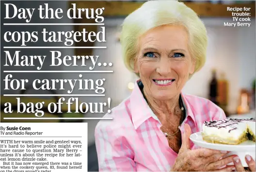  ??  ?? Recipe for trouble: TV cook Mary Berry