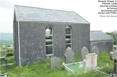  ?? Picture: Rob Browne ?? Gerazim Chapel, in Felindre, could become a retreat for former servicemen and women with PTSD.