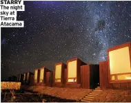  ?? Atacama ?? STARRY The night sky at Tierra