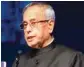  ??  ?? President Pranab Muherjee