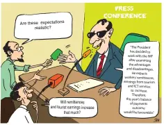  ?? ?? “The President has decided to work with the IMF after examining the advantages and disadvanta­ges. He expects workers’ remittance­s, earnings from tourism and ICT services to increase. Therefore, this year’s balance of payments outcome would be favourable.” Are these expectatio­ns realistic? press conference Will remittance­s and tourist earnings increase that much?