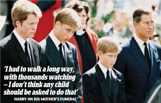  ??  ?? In the spotlight: William and Harry at their mother’s funeral with their uncle, Earl Spencer, and their father Prince Charles