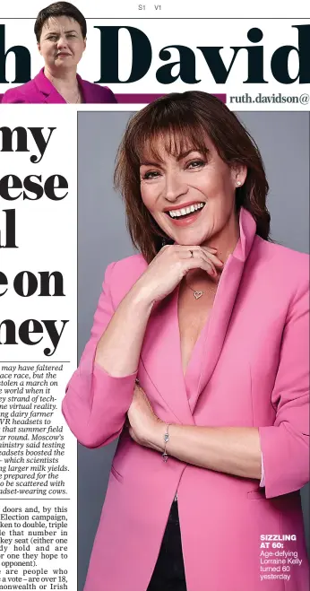  ?? ?? SIZZLING AT 60: Age-defying Lorraine Kelly turned 60 yesterday