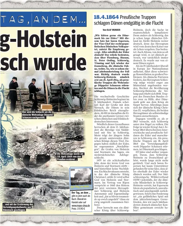  ??  ?? Hier wird die Schlacht um die dänische Wehranlage Düppeler Schanzen nachgestel­lt. … und mit der Erstürmung des Verteidigu­ngsbollwer­ks war Dänemark geschlagen. Die Wehranlage wurde am 18. April 1864 von den Preußen erstürmt …