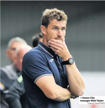  ?? Cameron Geran/PPAUK ?? > Exeter City manager Matt Taylor