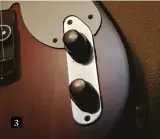  ??  ?? 3. On the original P-Bassstyle control plate, the two stacked controls offer volume and tone for each pickup. There’s no pickup switch and the output jack is Tele-style on the roasted swamp ash body’s edge 3