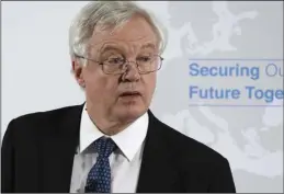  ??  ?? In this June 6, file photo, Britain’s Secretary of State for Exiting the European Union David Davis delivers a speech in London, on Britain’s vision for the future security relationsh­ip with the EU. British media outlets say the most senior o cial in...