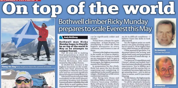  ??  ?? Flying the flag Ricky hopes to reach the summit of Everest In memory Michael Mcgowan In memory Patrick Mcgowan