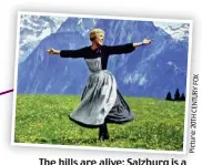  ??  ?? The hills are alive: Salzburg is a magnet for fans of classic film The Sound Of Music, above