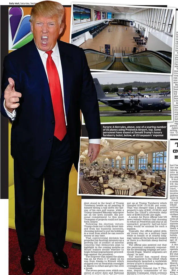  ??  ?? Furore: A Hercules, above, one of a soaring number of US planes using Prestwick Airport, top. Some personnel have stayed at Donald Trump’s luxury Turnberry hotel, below, at US taxpayers’ expense