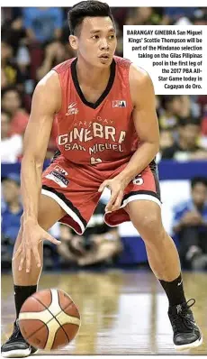  ??  ?? BARANGAY GINEBRA San Miguel Kings’ Scottie Thompson will be part of the Mindanao selection taking on the Gilas Pilipinas pool in the first leg of the 2017 PBA AllStar Game today in Cagayan de Oro.