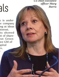  ??  ?? General Motors Co chief executive officer Mary
Barra