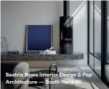  ??  ?? Beatrix Rowe Interior Design & Pop Architectu­re — South Yarra 01