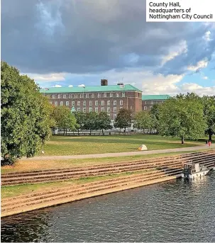  ?? ?? County Hall, headquarte­rs of Nottingham City Council