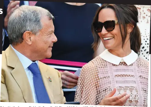  ??  ?? Friend to the famous: Sir Martin Sorrell with Pippa Middleton at Wimbledon last summer