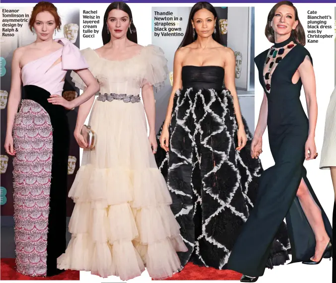  ??  ?? Eleanor Tomlinson in asymmetric design by Ralph &amp; Russo Rachel Weisz in layered cream tulle by Gucci Thandie Newton in a strapless black gown by Valentino Cate Blanchett’s plunging black dress was by Christophe­r Kane