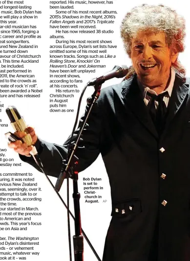  ?? AP ?? Bob Dylan is set to perform in Christchur­ch in August.