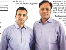  ??  ?? Akshay Mehrotra, co-founder & CEO, and Ashish Goyal, co-founder and CFO, EarlySalar­y
