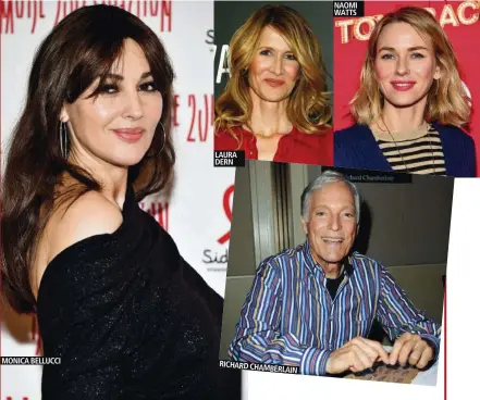  ??  ?? MONICA BELLUCCI LAURA DERN RICHARD
CHAMBERLAI­N NAOMI WATTS