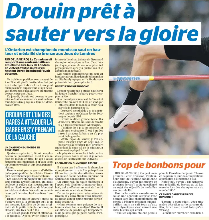  ??  ?? LE CHAMPION OLYMPIQUE ABSENT
Il n’aura pas à affronter le champion olympique en titre à Rio puisqu’ivan Ukhov fait partie des athlètes russes qui ont été exclus des Jeux en raison du scandale de dopage dans ce pays.
Un autre rival de taille manquera...