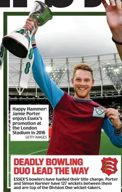  ?? GETTY IMAGES ?? Happy Hammer: Jamie Porter enjoys Essex’s promotion at the London Stadium in 2016