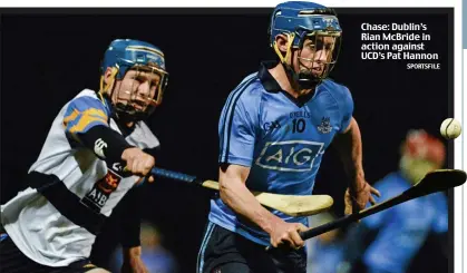  ?? SPORTSFILE ?? Chase: Dublin’s Rian McBride in action against UCD’s Pat Hannon