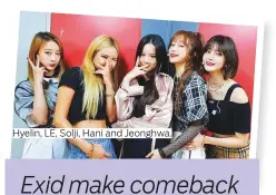  ??  ?? Hyelin, LE, Solji, Hani and Jeonghwa.