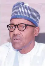  ??  ?? President Muhammadu Buhari