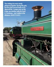  ?? MARK PEARCE ?? The visiting trio were rarely glimpsed together during the gala, but here Bon Accord looks on as Agecroft No. 1 swaps over on the brake van shuttles with Sir Cecil A. Cochrane... just visible in the distance.