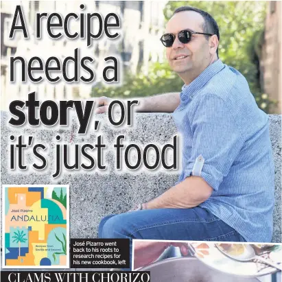  ??  ?? José Pizarro went back to his roots to research recipes for his new cookbook, left