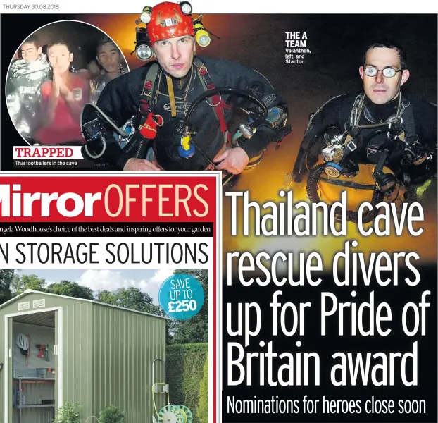  ??  ?? Thai footballer­s in the cave THE A TEAM Volanthen, left, and Stanton TRAPPED