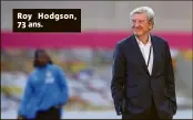  ??  ?? Roy Hodgson,  ans.