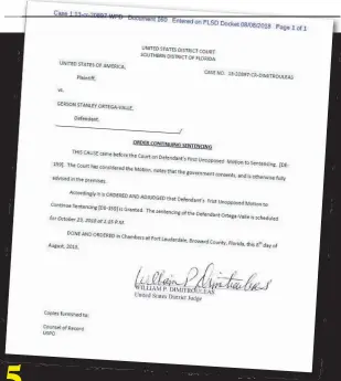  ??  ?? 5 Nota mediante la que el tribunal de justicia acepta la reprograma­ción de la sentencia contra Gerson Stanley Ortega Valle y la agenda para el 23 de octubre de 2018 a la 1:15 PM.