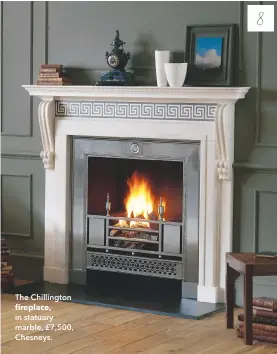  ??  ?? The Chillingto­n fireplace, in statuary marble, £7,500, Chesneys.