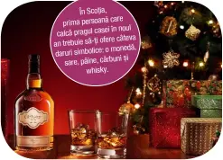  ??  ?? În Scoția, care prima persoană în noul calcă pragul casei câteva trebuie să-ți ofere an o monedă, daruri simbolice: și sare, pâine, cărbuni whisky.