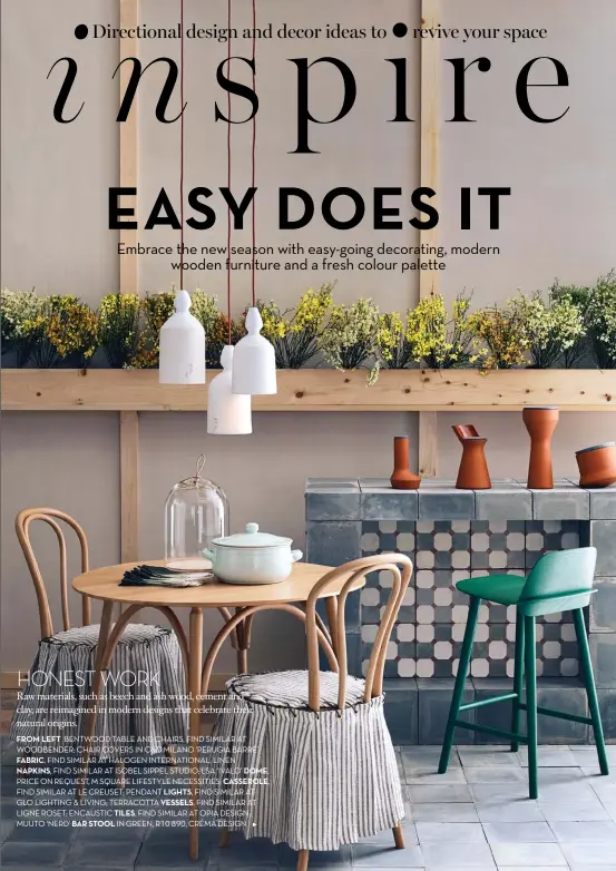  ??  ?? from left bentwood table and chairs, find similar at woodbender; chair covers in c&c milano ‘Perugia barré’ fabric, find similar at halogen internatio­nal; linen napkins, find similar at isobel sippel studio; lsa ‘ivalo’ dome, Price on request, m square...