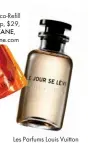  ??  ?? Les Parfums Louis Vuitton in-store refill, $200 for100ml, LOUIS VUITTON,1300 582 827