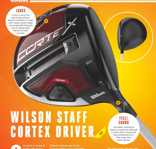  ??  ?? his driver is aimed at golfers who want a wallet-friendly, fully adjustable driver. different settings and on the range to further assess ball flight.