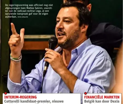  ?? FOTO EPA-EFE ?? De regeringsv­orming was officieel nog niet afgesprong­en toen Matteo Salvini, voorzitter van de radicaal-rechtse Lega, al een opruiende toespraak gaf voor de eigen achterban.