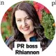  ?? ?? PR boss Rhiannon Bates